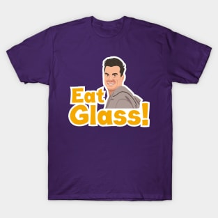 Eat Glass! T-Shirt